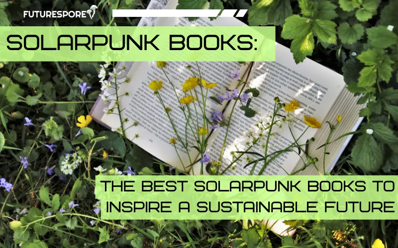 The Best Solarpunk Books